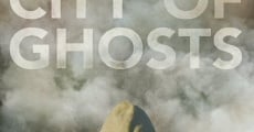 City of Ghosts film complet