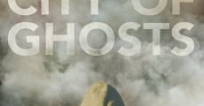 City of Ghosts (2017) stream