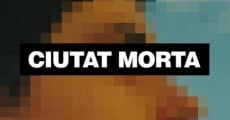 Filme completo Ciutat morta