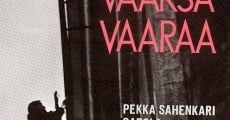 Vaaksa vaaraa streaming