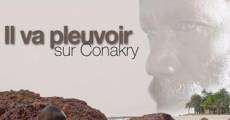 Il va pleuvoir sur Conakry (2007) stream