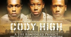 Película Cody High: A Life Remodeled Project