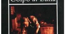 Colpo di Luna film complet