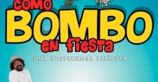 Filme completo Como Bombo en fiesta