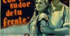 Con el sudor de tu frente (1949)