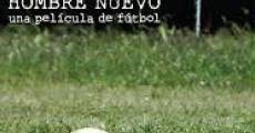 Película Copa Hombre Nuevo. Una película de fútbol