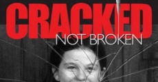 Película Cracked Not Broken