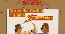 Der gelbe Gorilla mit dem Superschlag streaming