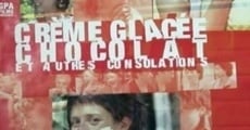 Crème glacée, chocolat et autres consolations (2001) stream