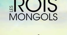 Les rois mongols (2017)