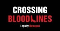 Película Crossing Blood Lines