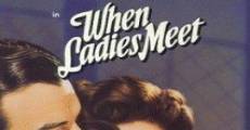 When Ladies Meet (1941)