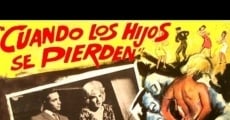 Filme completo Cuando los hijos se pierden