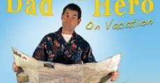 Dad the Hero on Vacation (2012) stream