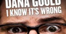 Película Dana Gould: I Know It's Wrong