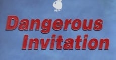 Dangerous Invitation