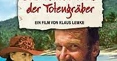 Filme completo Das Flittchen und der Totengräber