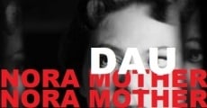 Película DAU. Nora Mother