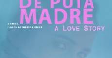 De Puta Madre: A Love Story