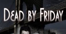 Dead by Friday (2012) stream