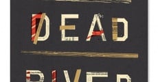 Dead River film complet