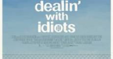 Película Dealin' with Idiots
