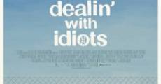 Dealin' with Idiots (2013) stream