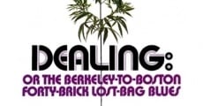 Dealing: Or the Berkeley-to-Boston Forty-Brick Lost-Bag Blues (1972) stream