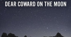 Dear Coward on the Moon (2017) stream