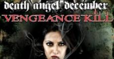 Death Angel December: Vengeance Kill (2010) stream