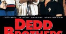 Dedd Brothers (2009) stream