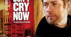 Don't Cry Now (2007)