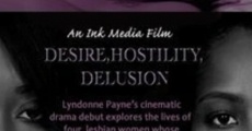 Desire, Hostility, Delusion film complet