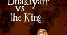 Dhakiyarr vs. the King streaming