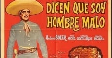 Dicen que soy hombre malo