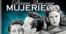 Dicen que soy mujeriego (1949) stream