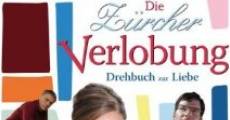 Die Zürcher Verlobung - Drehbuch zur Liebe (2007)