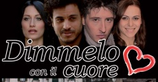 Filme completo Dimmelo con il cuore