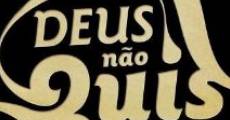 Filme completo Deus Não Quis