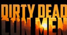 Dirty Dead Con Men streaming