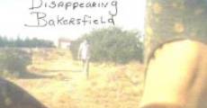 Disappearing Bakersfield (2012) stream