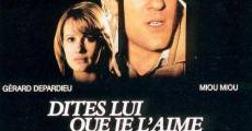 Dites-lui que je l'aime film complet