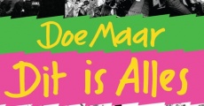 Doe Maar Dit is Alles (2013) stream