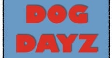 Dog Dayz (2015) stream