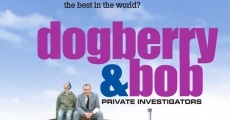 Película Dogberry and Bob - Private Investigators