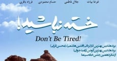 Don't Be Tired! film complet