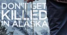 Película Don't Get Killed in Alaska