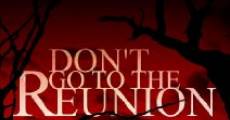 Don't Go to the Reunion (2013)