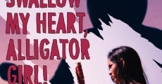 Película Don't Swallow My Heart, Alligator Girl