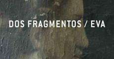 Dos fragmentos / Eva